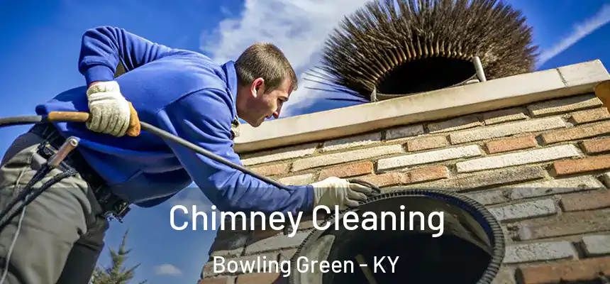  Chimney Cleaning Bowling Green - KY